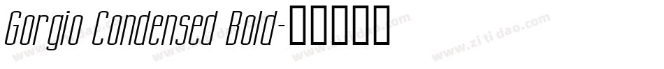 Gorgio Condensed Bold字体转换